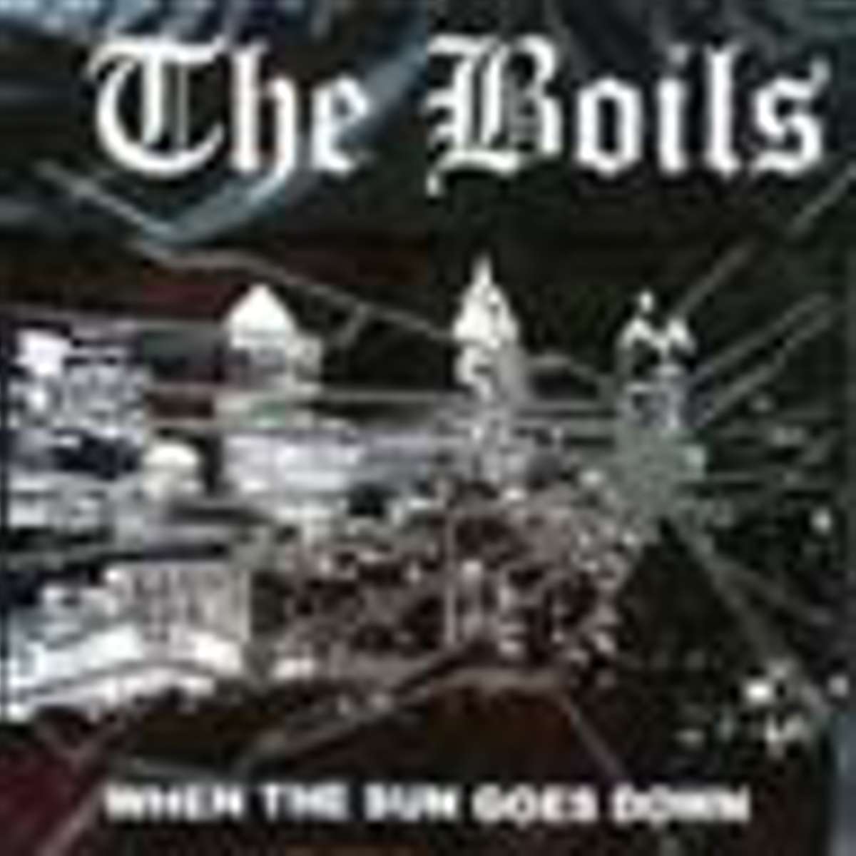 Boils | When The Sun Goes Down EP + Bonus | CD