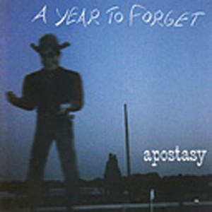 A Year To Forget | Apostasy | CD