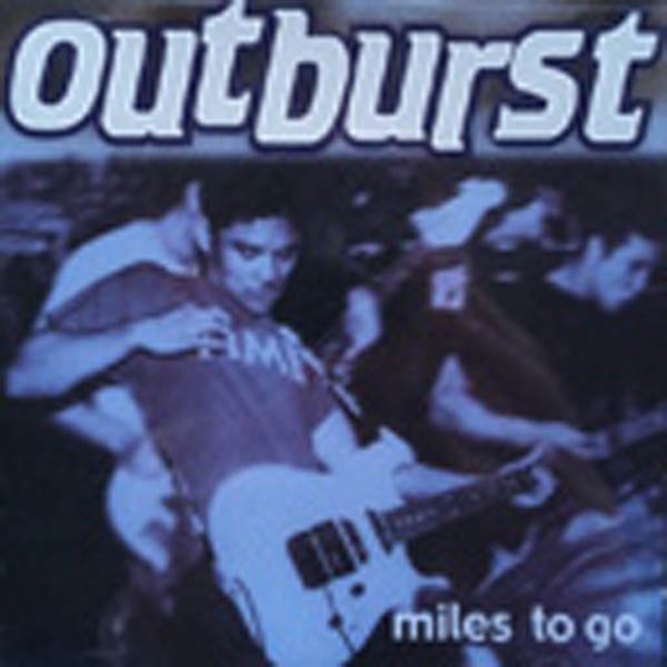 Outburst | Miles To Go | CD