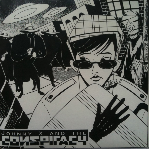Johnny X And The Conspiracy | Johnny X And The Conspiracy | 7in