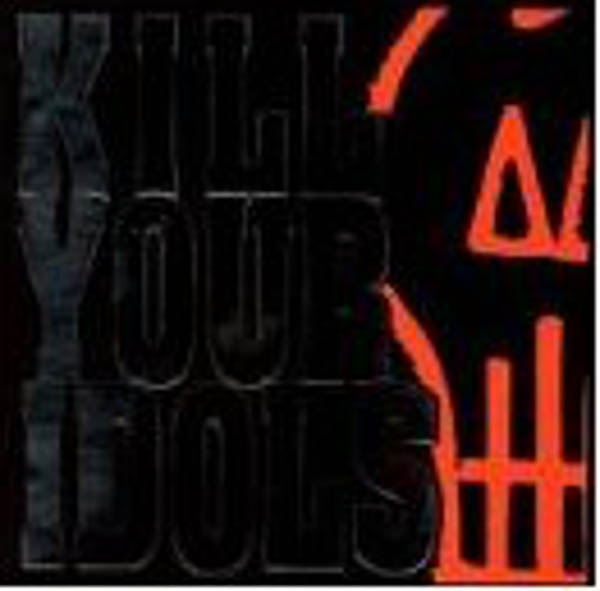 Kill Your Idols | No Gimmicks Needed | CD