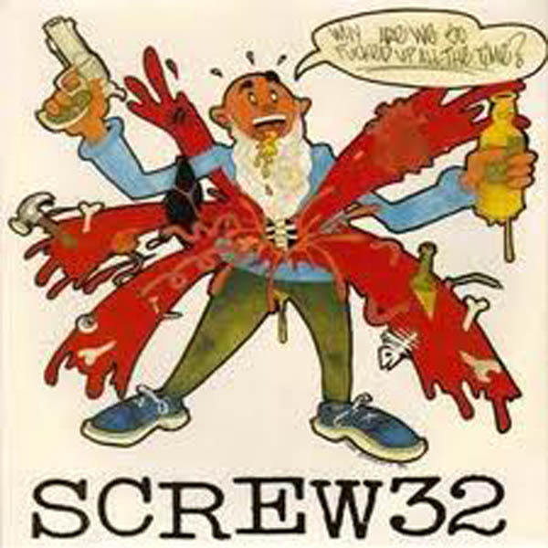 Screw32 | Why Are We So F*ckd Up? | 7in