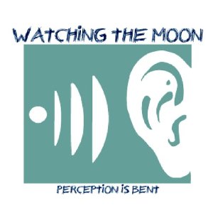 Watching The Moon | Perception Is Bent |CD