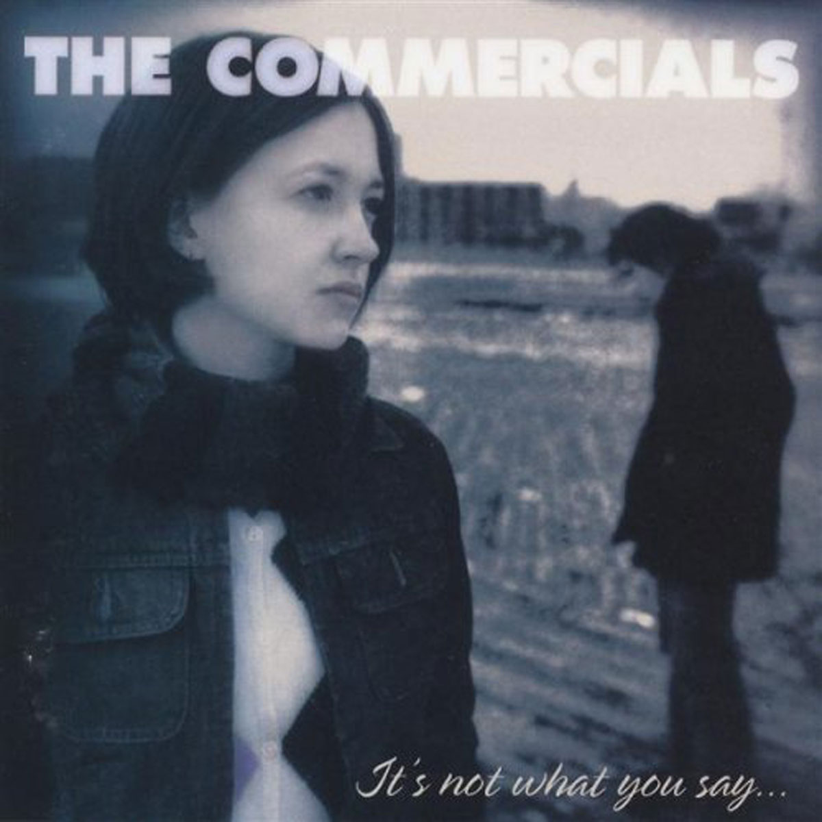 Commercials | It's Not What You Say | CD