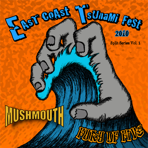Fury Of Five / Mushmouth | Limited Edition East Coast Tsunami Split 7 Series Vol. 1 | 7in