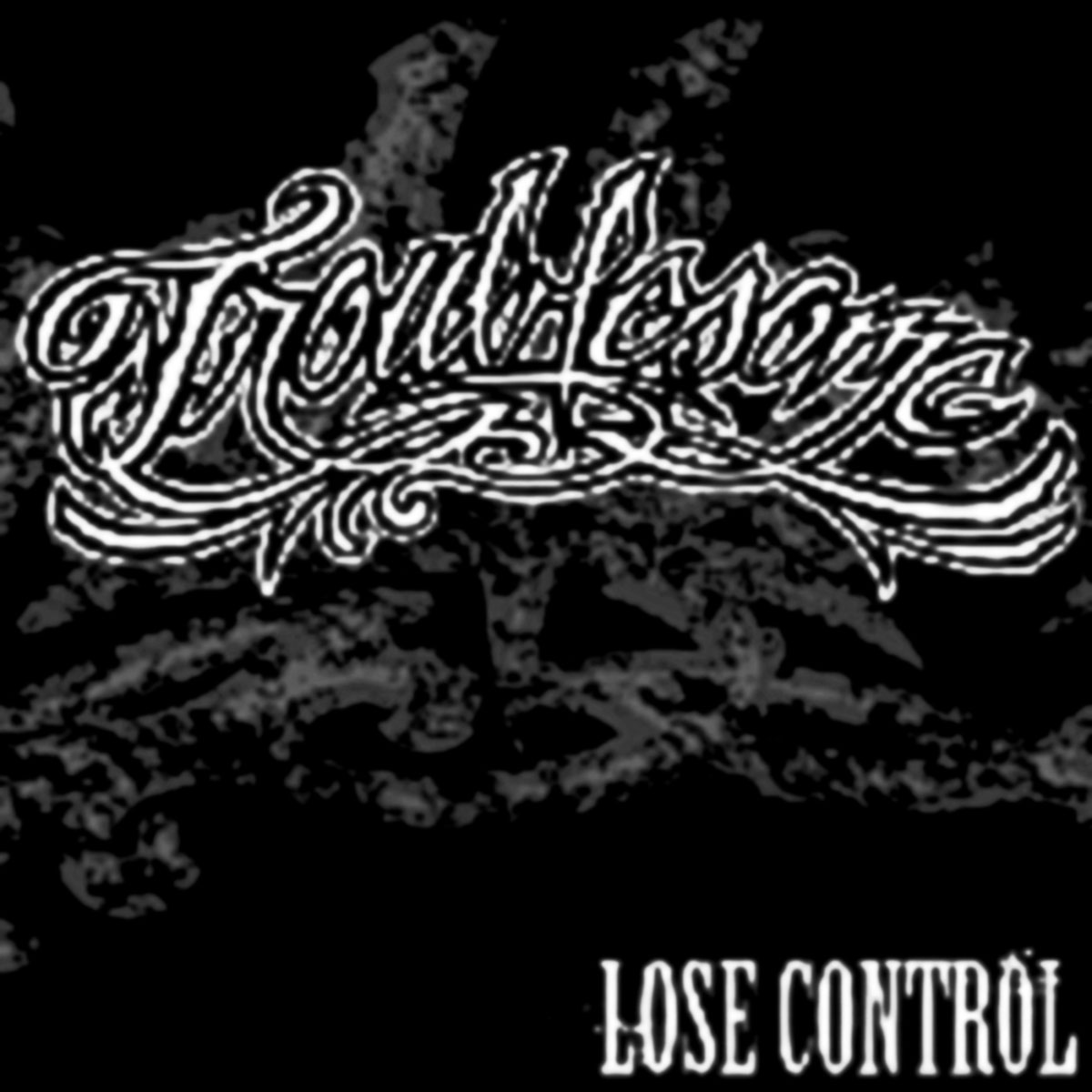 Troublesome | Lose Control | CD