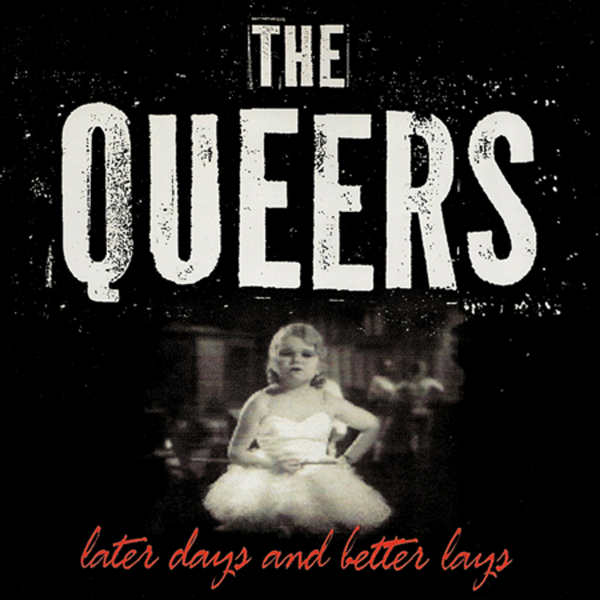 Queers | Later Days and Better Lays | LP