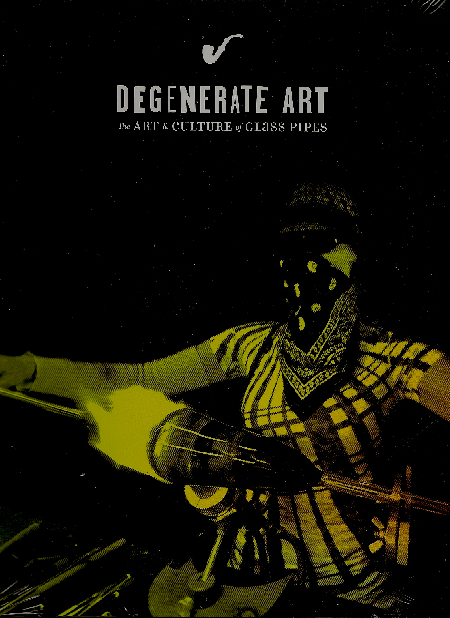 Degenerate Art | The Art & Culture of Glass Pipes | DVD