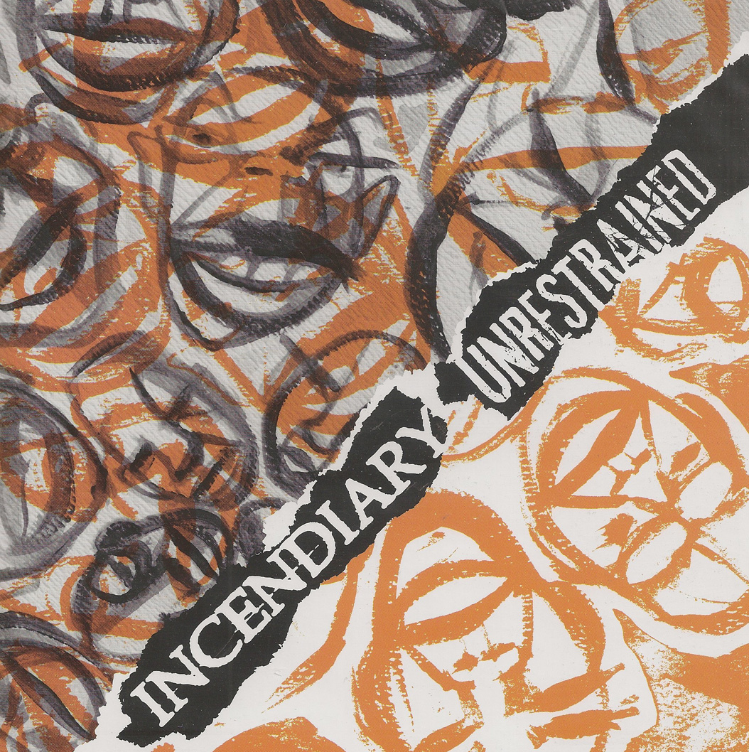 Incendiary/Unrestrained | Split | 7