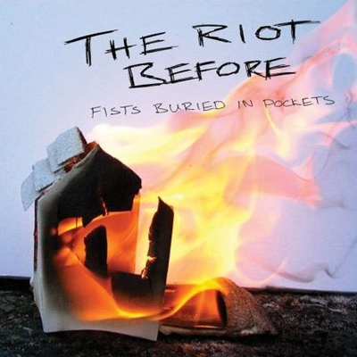 The Riot Before | Fists Burried In Pockets | CD