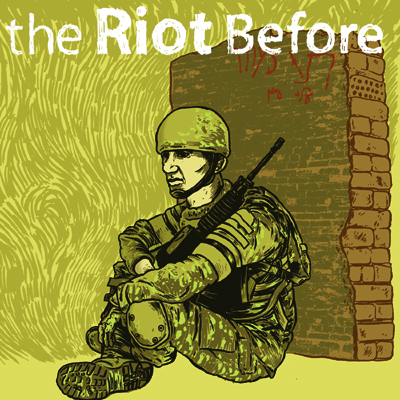 The Riot Before | 2005-2007 | CD