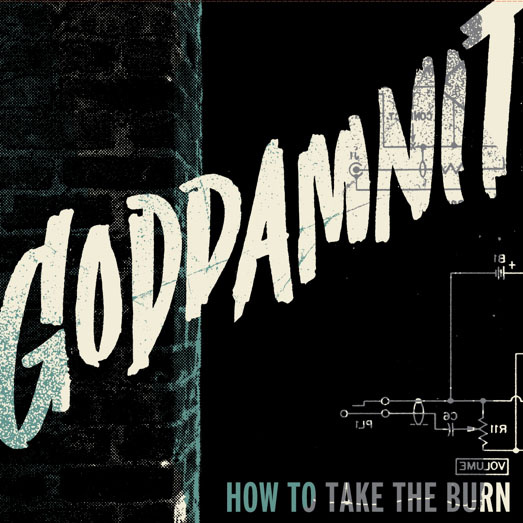 Goddamnit | How To Take The Burn | CD