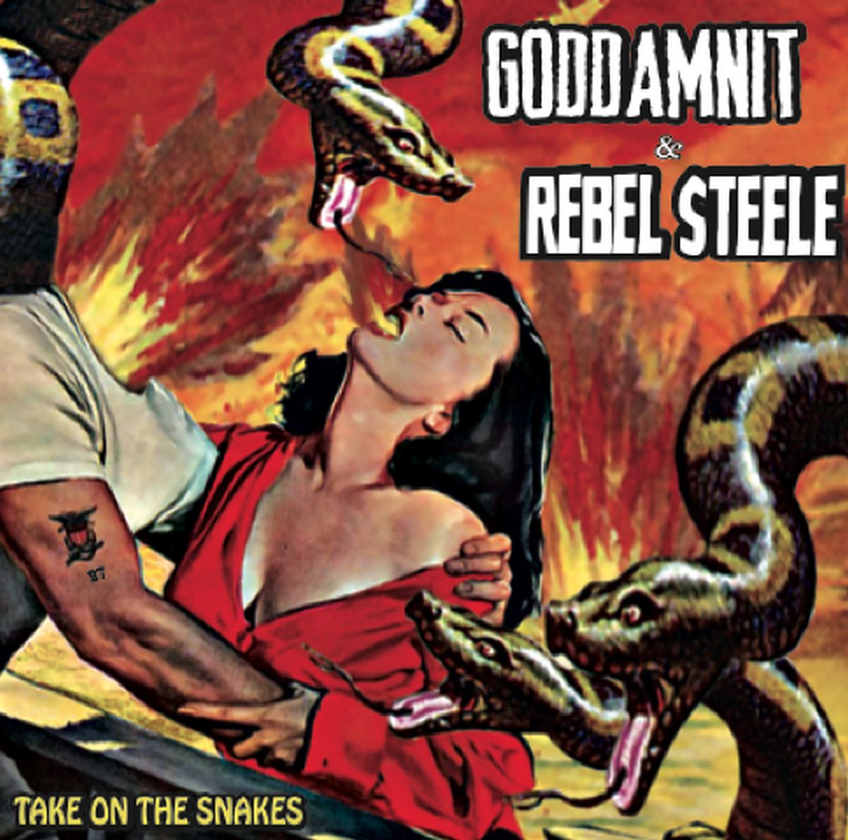 Goddamnit / Rebel Steele | Take On The Snakes | 7