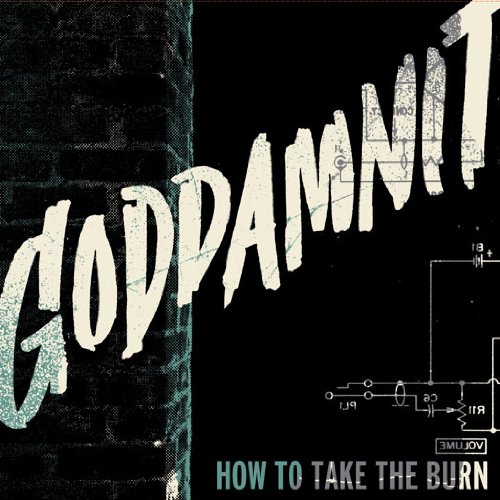 Goddamnit | How To Take The Burn | LP