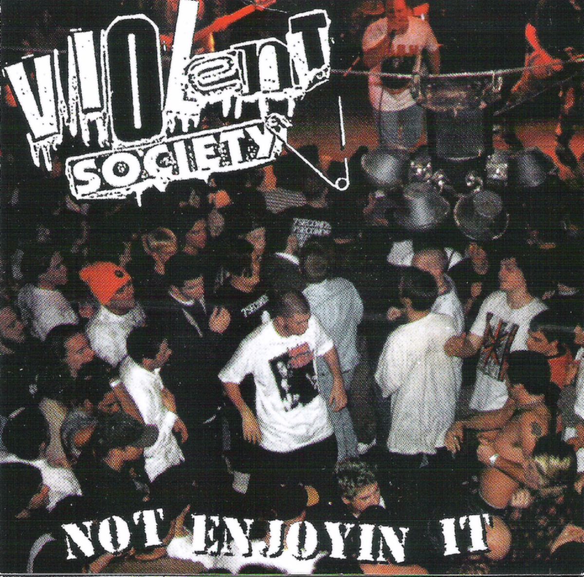 Violent Society | Not Enjoyin It  | CD