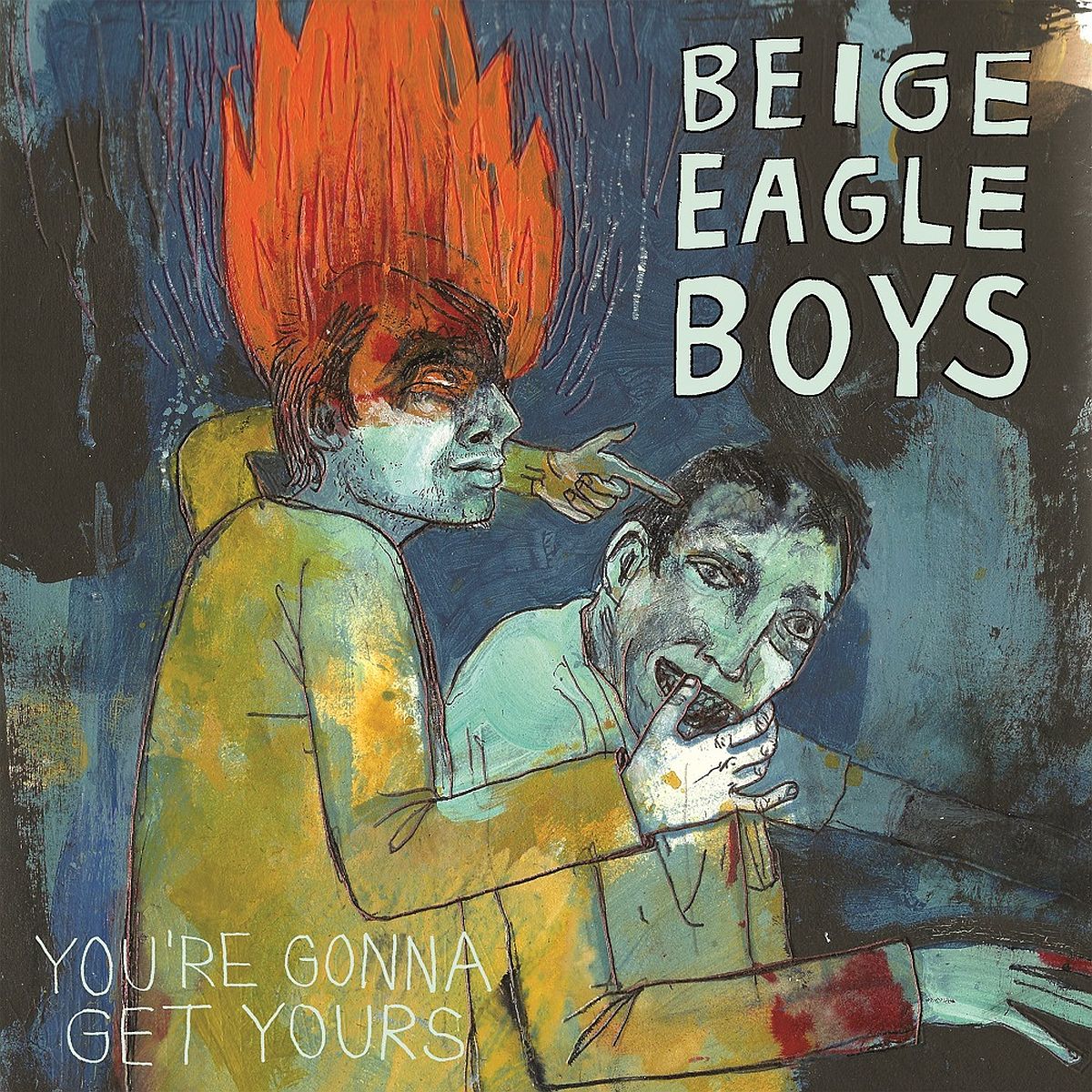 Beige Eagle Boys | You're Gonna Get Yours | CD