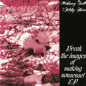 Filthy Hate/Midway Still  | Split | 7