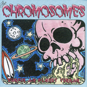 Chromosomes | Surfin On Planet Terror | CD