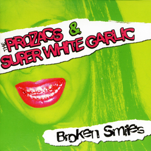 Super White Garlic/Prozacs  | Split  | CD