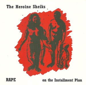 The Heroine Sheiks | RAPE on the Installment Plan | CD