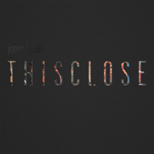 Janet Feder | T H I S C L O S E | LP