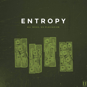 Entropy | All Work , No Plagiarism | LP