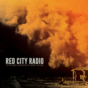 Red City Radio | To the Sons & Daughters of Woody Guthrie | LP