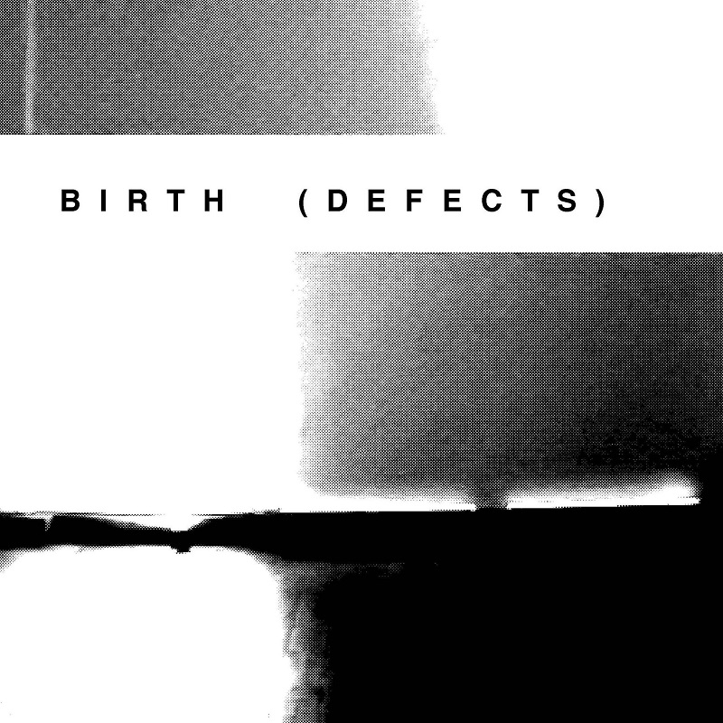 Birth (Defects) | Birth (Defects) | 7
