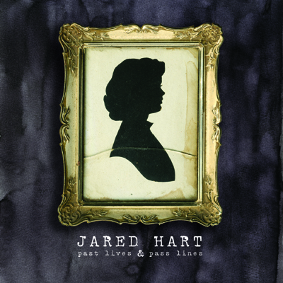 Jared Hart | Past Lives & Pass Lines | LP