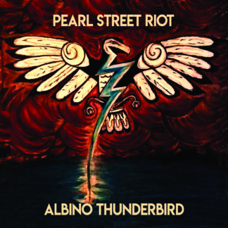 Pearl Street Riot | Albino Thunderbird | CD