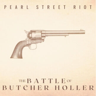 Pearl Street Riot | The Battle of Butcher Holler (10 Year Anniversary Remaster) | CD
