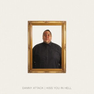 Danny Attack | Kiss You in Hell |LP