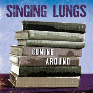 Singing Lungs | Coming Around | LP