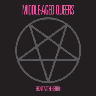 Middle-Aged Queers | Shout At The Hetero | 10 INCH