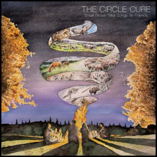 V/A | The Circle Cure. Small Brown Bike Songs By Friends | LP