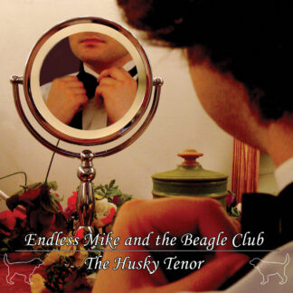 Endless Mike And The Beagle Club | The Husky Tenor | LP