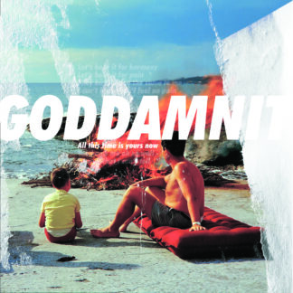 Goddamnit | All This Time Is Yours Now | CD
