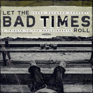 Let The Bad Times Roll (A Tribute To The Replacements) | LP