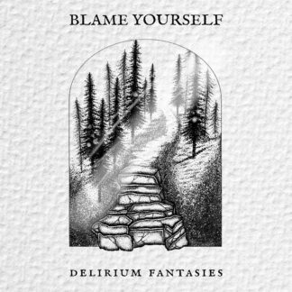 Blame Yourself | Delirium Fantasies | CD