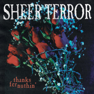 Sheer Terror | Thanks Fer Nuthin'  | LP