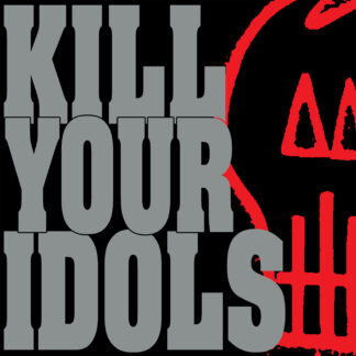 Kill Your Idols | No Gimmicks Needed | LP
