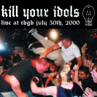 Kill Your Idols | Live @ CBGB | LP