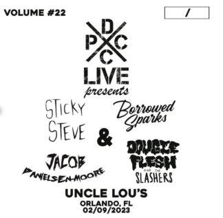 Sticky Steve/ Borrowed Sparks / Jacob Danielsen-Moore / Dougie Flesh & The Slashers | DCxPC Live Vol. 22 | LP