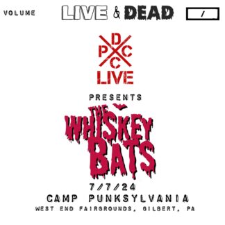 Whiskey Bats | DCxPC Live & Dead Vol. 7 | L7