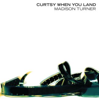 Madison Turner | Curtsy When You Land