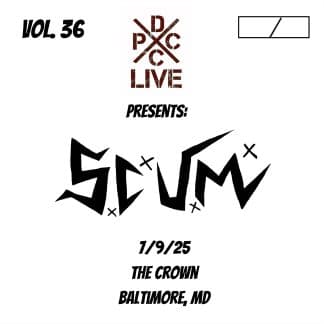 S.C.U.M. | DCxPC Live Vol. 36