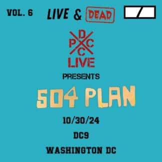 504 Plan | DCxPC Live & Dead Vol. 6