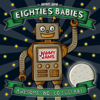 Jammy Jams | Eighties Babies: Awesome '80s Go Lullaby