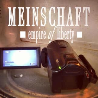 MEINSCHAFT | Empire of Liberty