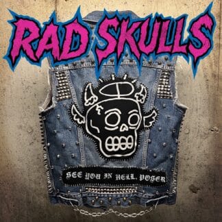Rad Skulls | See You In Hell, Poser